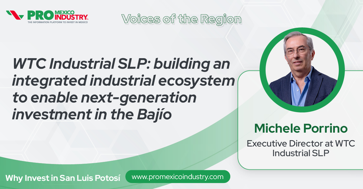 WTC Industrial SLP: building an integrated industrial ecosystem to enable next-generation investment in the Bajío