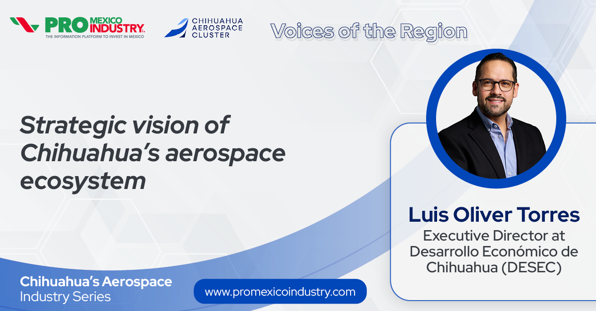 Strategic vision of Chihuahua’s aerospace ecosystem